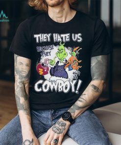 They Hate Us Because They Ain’t Us Cowboys Grinch Shirt