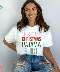 This Is My Christmas Pajama Shirt Sweater T Shirt, Funny Family Christmas Shirts