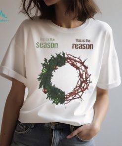 This Is The Season This Is The Reason Shirt