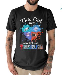 This is girl loves her Philadelphia all sports shirt