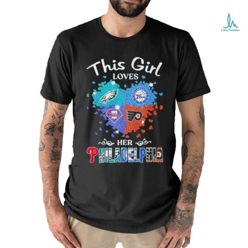 This is girl loves her Philadelphia all sports shirt