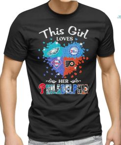 This is girl loves her Philadelphia all sports shirt