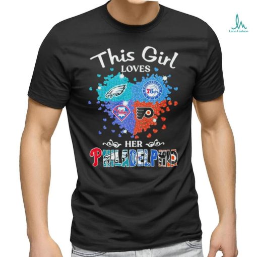 This is girl loves her Philadelphia all sports shirt