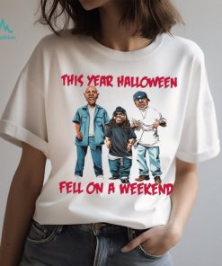 This year Halloween fell on a weekend shirt