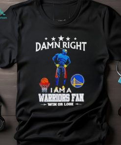 Thunder mascot damn right I am a Warriors fan win or lose shirt