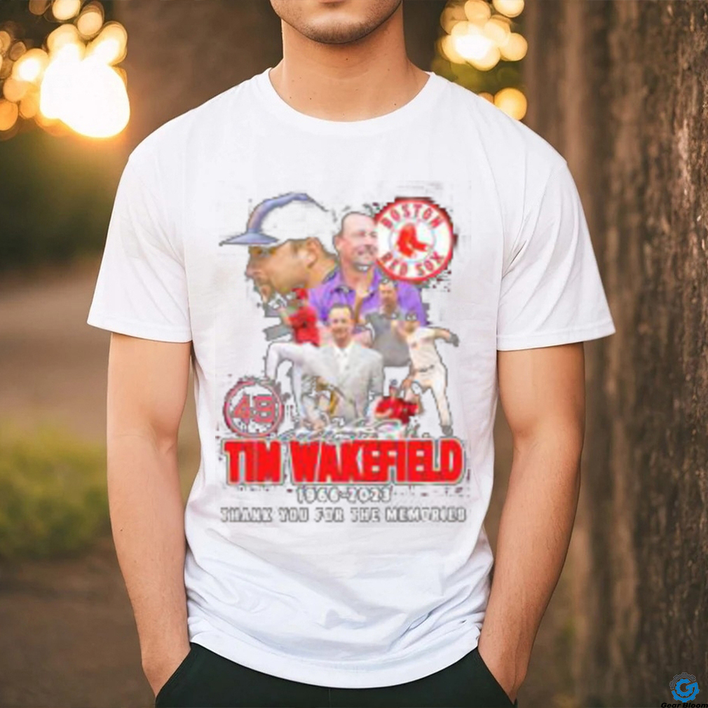 Tim Wakefield 1966 – 2023 Boston Red Sox Thank You For The Memories T shirt Tim Wakefield 1966 – 2023 Boston Red Sox Thank You For The Memories T shirt