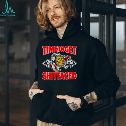 Timetoget shitfaced shirt