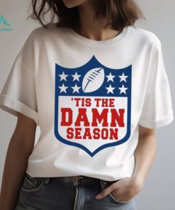 Tis the damn season 2023 shirt