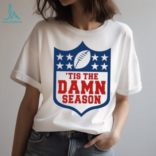 Tis the damn season 2023 shirt