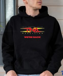 Tna Wrestling We’re Back New shirt