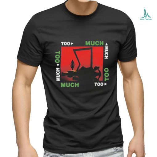 Too Much Starring The Kid Laroi t shirt