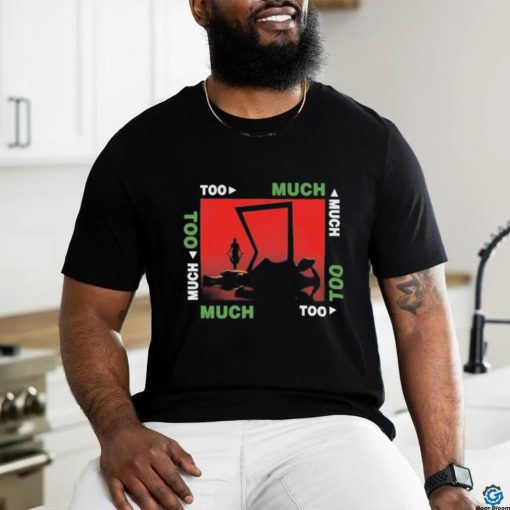 Too Much Starring The Kid Laroi t shirt