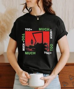 Too Much Starring The Kid Laroi t shirt