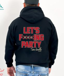 Torey Lovullo Let’s Party Shirt