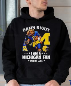 Trending Michigan Wolverines mascot damn right I am a Michigan fan win or lose shirt