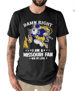Truman the Tiger damn right I am a Missouri fan win or lose shirt