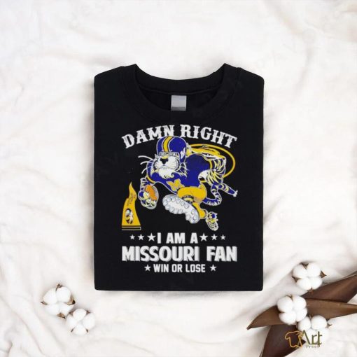 Truman the Tiger damn right I am a Missouri fan win or lose shirt