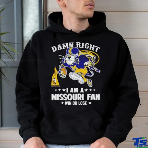 Truman the Tiger damn right I am a Missouri fan win or lose shirt