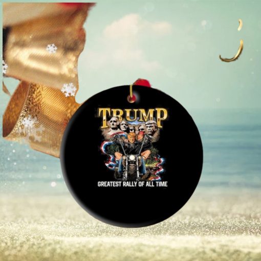 Trump Greatest Rally Of All Time Ornament