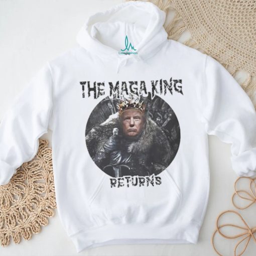 Trump The Maga King Returns T shirt