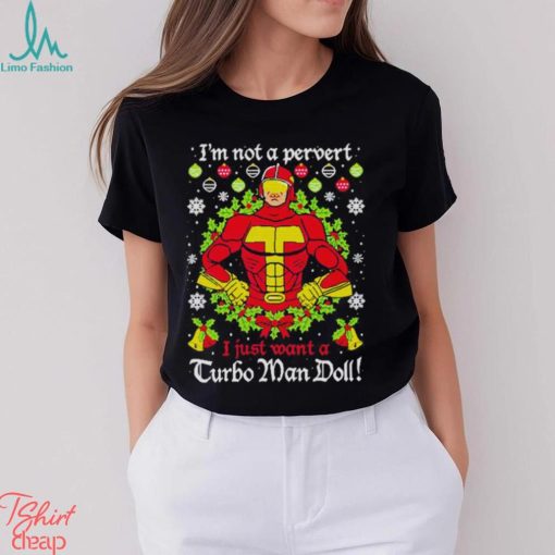 Turbo Man Doll I’m not a pervert Christmas shirt