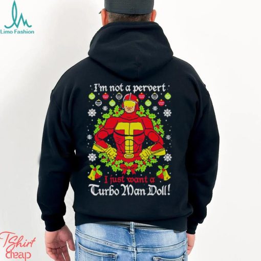 Turbo Man Doll I’m not a pervert Christmas shirt