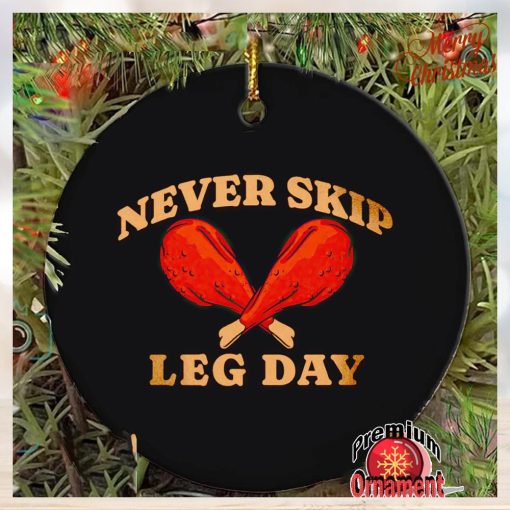 Turkey never skip leg day Thanksgiving ornament