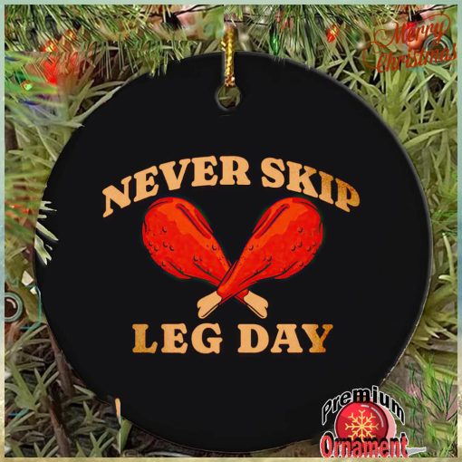 Turkey never skip leg day Thanksgiving ornament