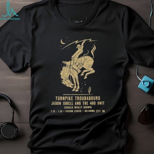 Turnpike Troubadours Jason Isbell And The 400 Unit Charles Wesley Godwin Paycom Center Oklahoma City Ok T Shirt