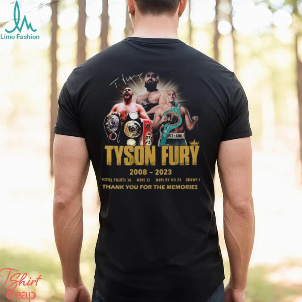 Tyson Fury 2008 – 2023 Thank You For The Memories Unisex T Shirt Tyson Fury 2008 – 2023 Thank You For The Memories Unisex T Shirt