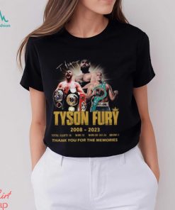 Tyson Fury 2008 – 2023 Thank You For The Memories Unisex T Shirt