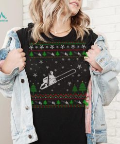 Ugly Christmas Sweater for Chainsaw Lovers Funny Ugly T Shirt