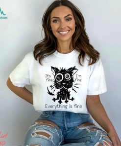 Ugly cat it’s fine i’m fine everything is fine shirt
