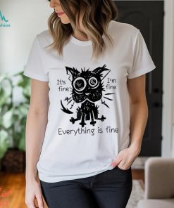 Ugly cat it’s fine i’m fine everything is fine shirt