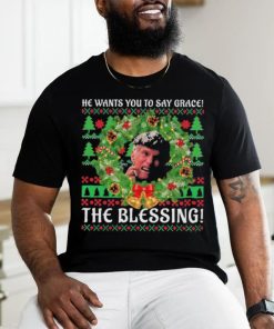 Uncle Lewis He Want You To Say Grace The Blessing Ugly Christmas Shirt