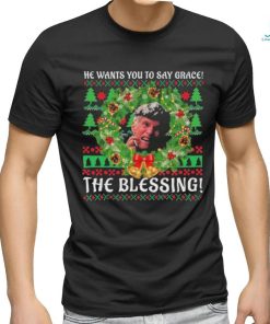 Uncle Lewis He Want You To Say Grace The Blessing Ugly Christmas Shirt