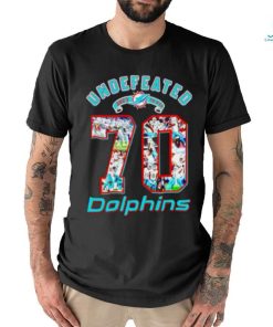 Undefeated 2023 70 points Miami Dolphins shirt