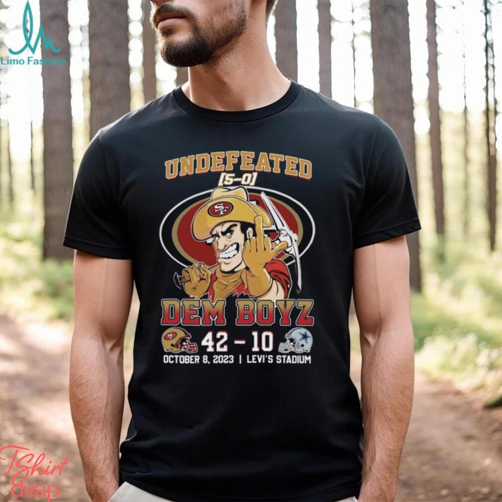 Undefeated Dem Boyz San Francisco 49ers 42 – Dallas Cowboys 10 October 8, 2023 Levi’s Stadium T Shirt Undefeated Dem Boyz San Francisco 49ers 42 – Dallas Cowboys 10 October 8, 2023 Levi’s Stadium T Shirt