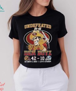 Undefeated Dem Boyz San Francisco 49ers 42 – Dallas Cowboys 10 October 8, 2023 Levi’s Stadium T Shirt
