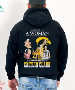 Underestimate A Woman Who Understands Basketball And Loves Catlin Clark 2023 Shirt