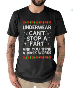 Underwear can’t stop a fart and you think a mask works christmas sweater