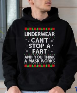 Underwear can’t stop a fart and you think a mask works christmas sweater