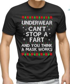 Underwear can’t stop a fart and you think a mask works christmas sweater