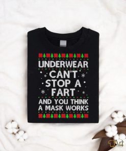Underwear can’t stop a fart and you think a mask works christmas sweater