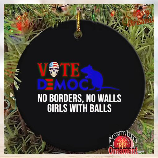 Vote Democrat no borders no walls girls with balls ornament