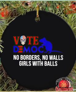 Vote Democrat no borders no walls girls with balls ornament