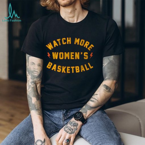 WATCH MORE WOMEN’S BASKETBALL GOLDEN STATE EDITION SHIRT