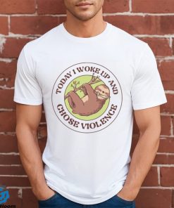 Waking Up And Choosing Violence Shirt