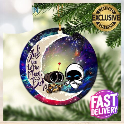 Wall – E Couple Love You To The Moon And Back 2023 Holiday Gifts Custom Name Christmas Ornament