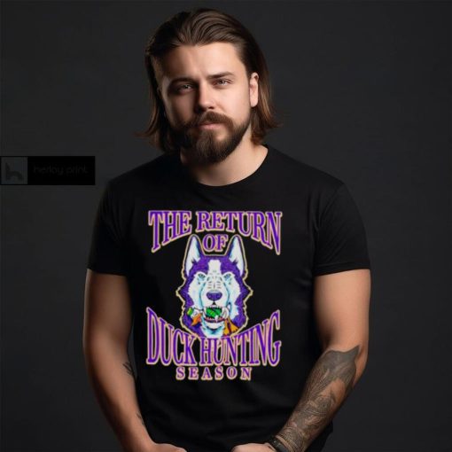 Washington Huskies win Oregon Ducks the return of duck hunting season shirt